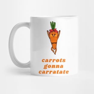 Carrots gonna carratate Mug